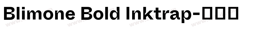 Blimone Bold Inktrap字体转换